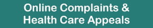 Online Complaints & Health Care Appeals