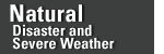 Natural Disaster and Severe Weather
