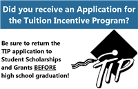 Tuition Incentive Program - State funds assist students to obtain a college degree...