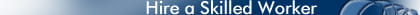 Hire a Skilled Worker