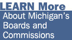 Learn More About Michigan's Boards and Commissions