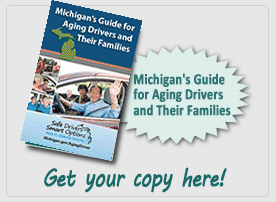 Michigan's Guide for Aging Drivers and Their Families - Get your copy