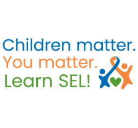 SEL Tag Line - Children matter. You matter. Learn SEL!