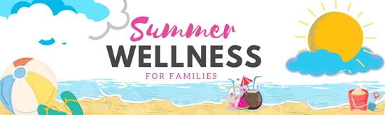 Summer Wellness for Families banner